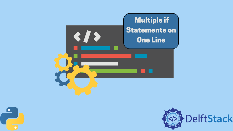 python-multiple-if-statements-on-one-line-delft-stack